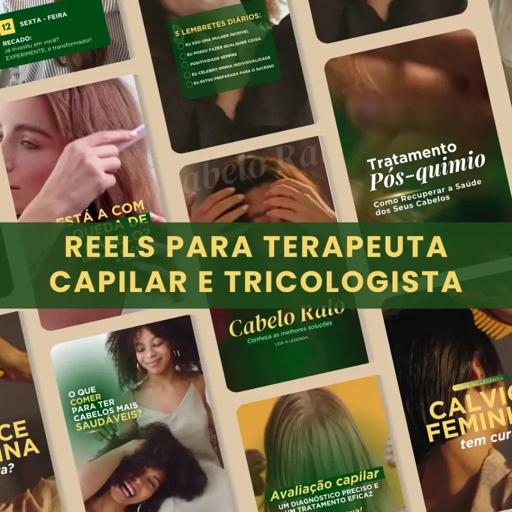 Reels para Terapeuta Capilar e Tricologista
